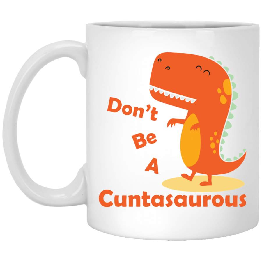 AGR Don’t be a Cuntasaurous Mug