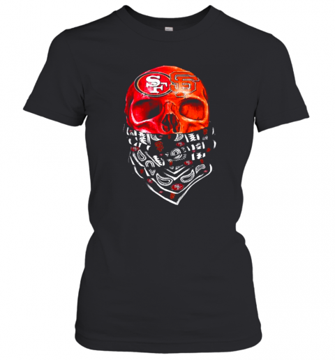 San Francisco 49Ers And San Francisco Giants Skull Face Mask Women’S T-Shirt