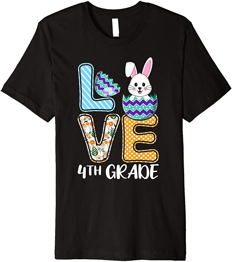 Love Easter Egg Bunny 4th Grade Teachers Or Students School Premium T-Shirt