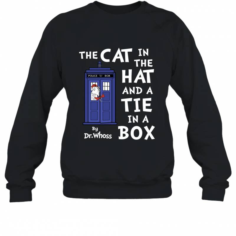 The Cat In The Hat And A Tie In A Box Funny Whoss Kitten Lover Sweatshirt