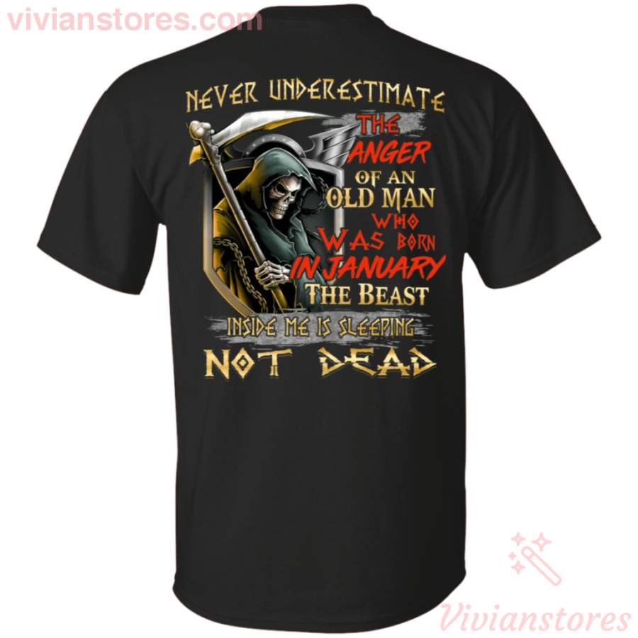 Never Underestimate The Anger Of A January Old Man T-Shirt LT01