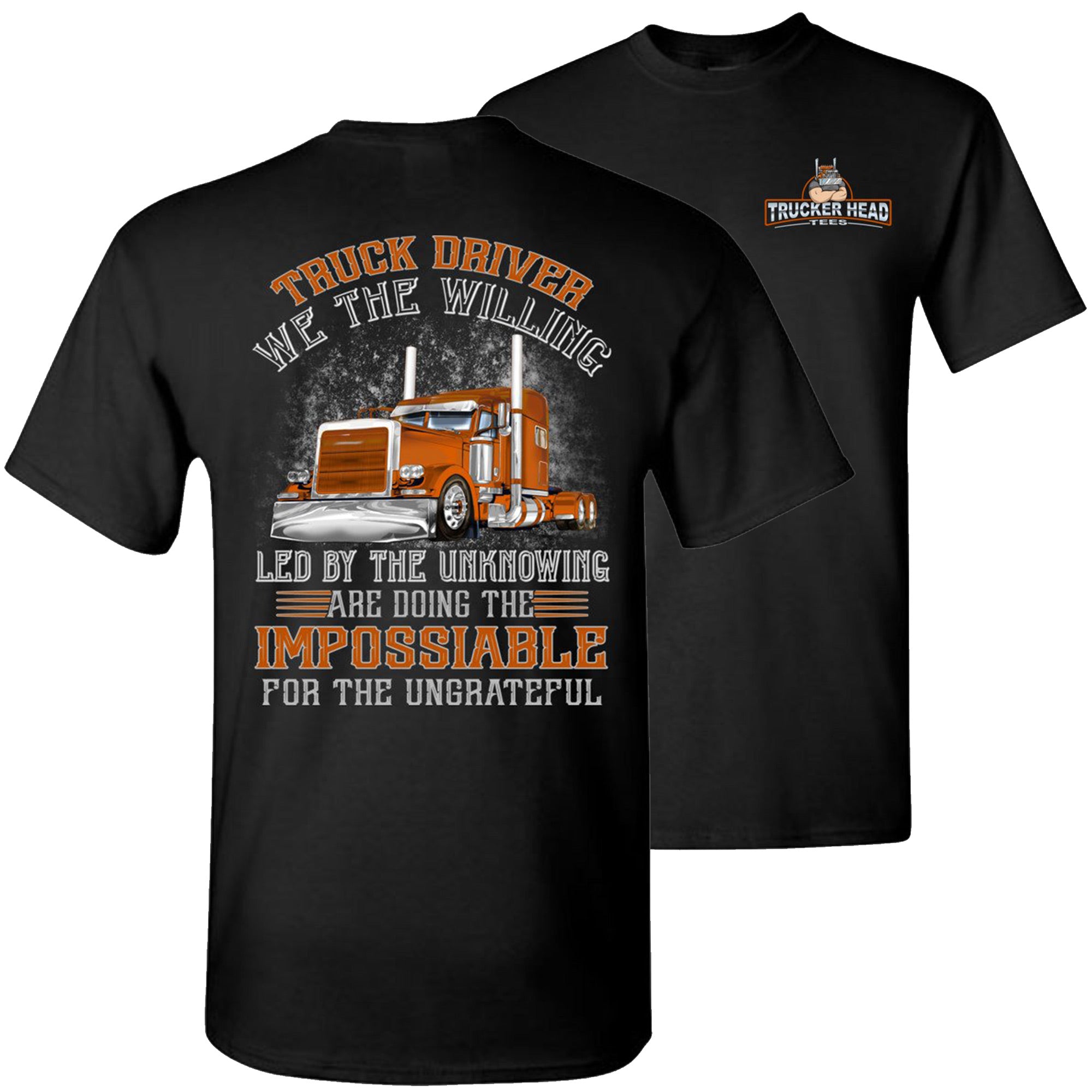 We The Willing Led By The Unknowing Funny Trucker Shirts