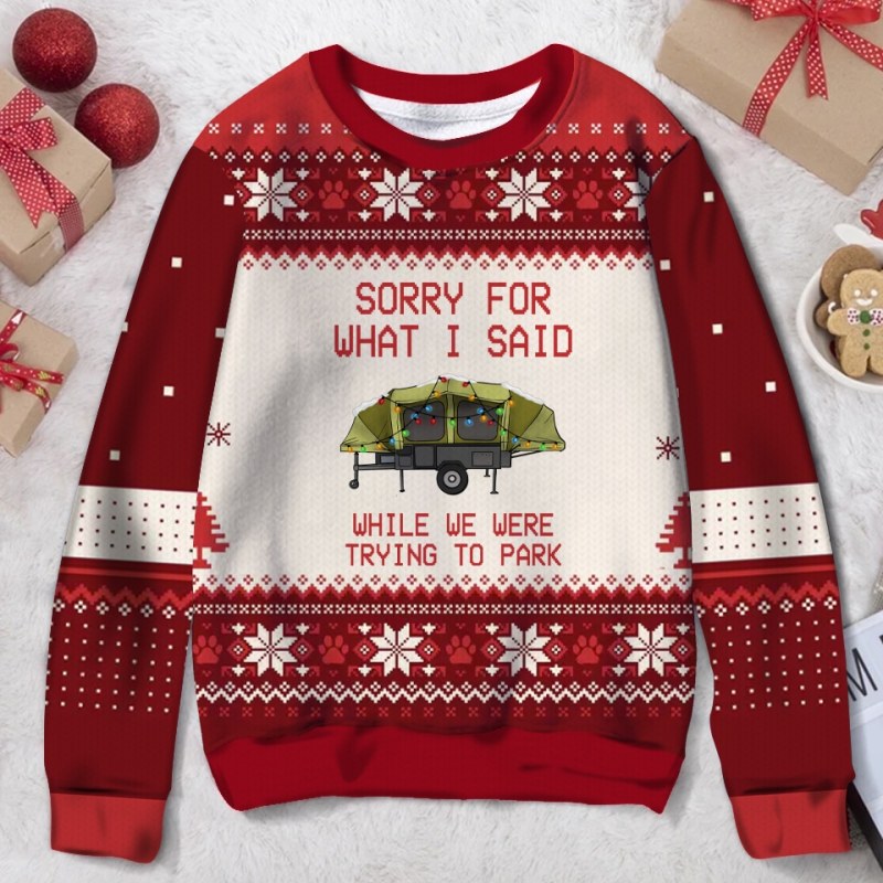 Sorry For What I Said, Personalized Custom Camping Ugly Christmas Sweater, Christmas Gift For Camping Lovers