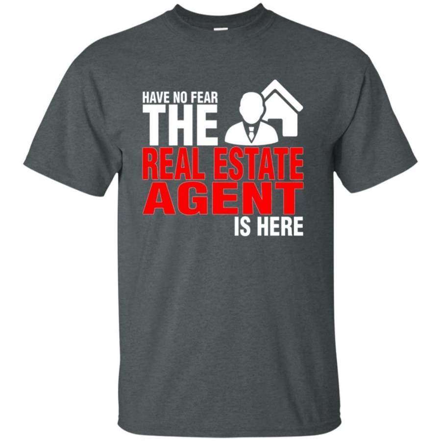 AGR Have No Fear The Real Estate Agent Is Here Tshirt