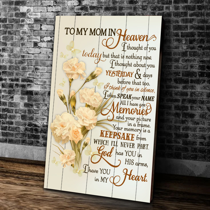 Mother’S Day Gift Ideas, Flower To My Mom In Heaven Canvas, God Has You In His Arms, Memorial Canvas