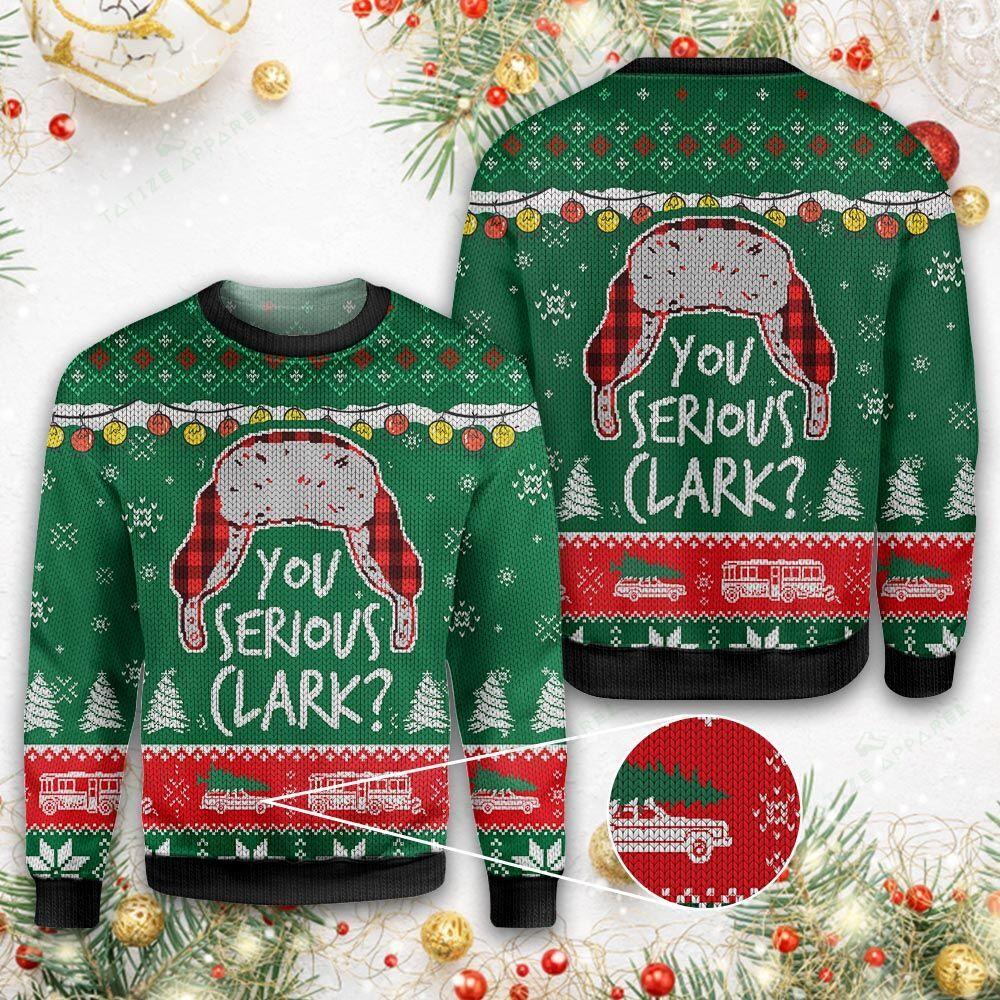 You Serious Clark Ugly Christmas Sweater | For Men & Women | Adult | Us6173