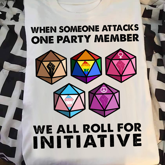 When Someone Attack One Party Member We All Roll For Initiative Unisex Mens Womens T-Shirt Hoodie Sweatshirt Plus Size Up To 5Xl