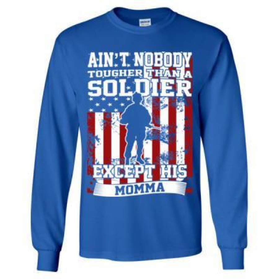 AGR Aint Nobody Tougher Than A Soldier Except His Momma – Long Sleeve T-Shirt