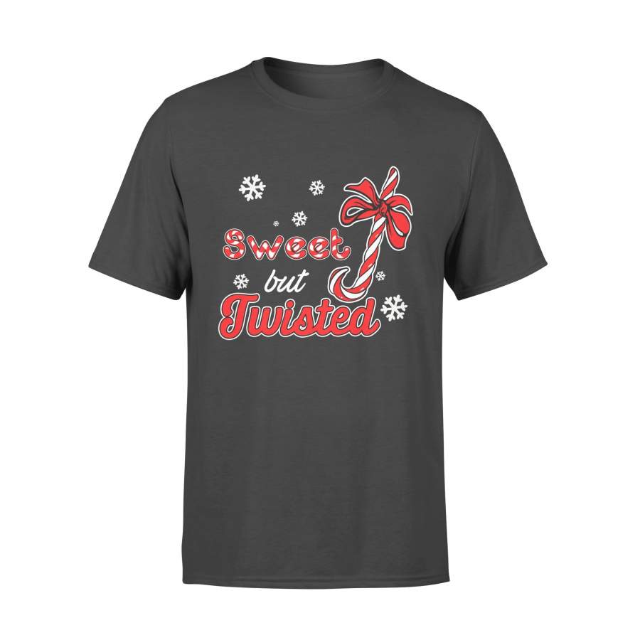 Sweet But Twisted Does That Make Me A Candy Cane – Standard T-shirt