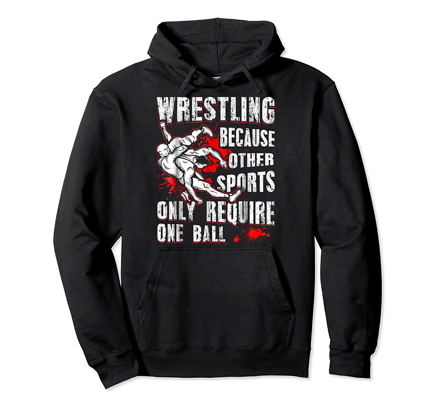 Wrestlings Because Other Sports Only Pullover Hoodie, T-Shirt, Sweatshirt