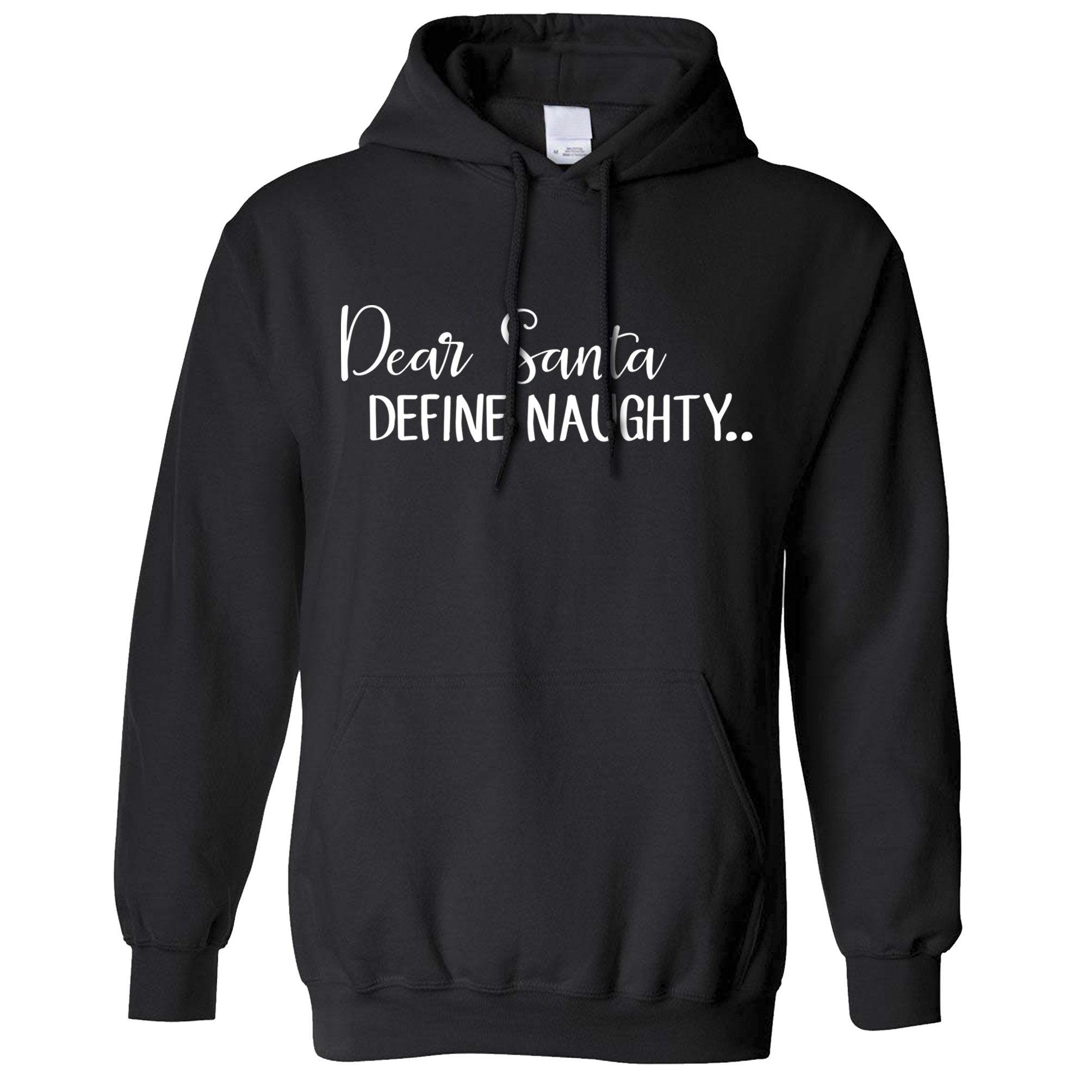 Novelty Christmas Hoodie Dear Santa Define Naughty