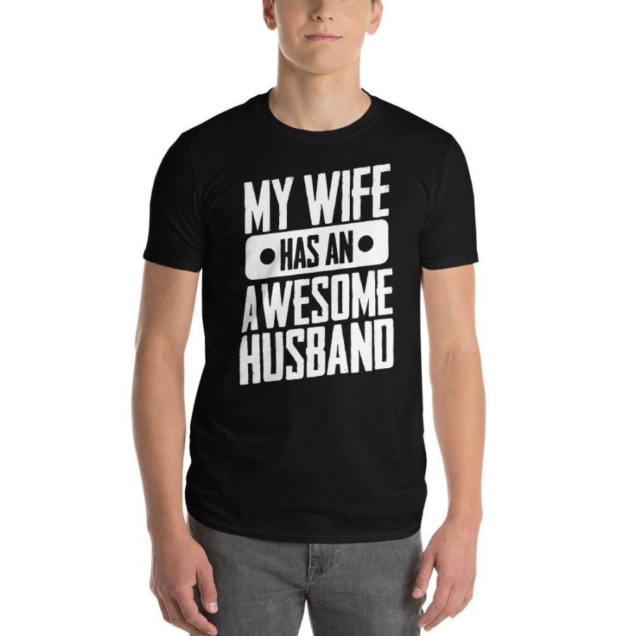 My Wife Has An Awesome Husband Short-Sleeve T-Shirt – Beautiful Clothes