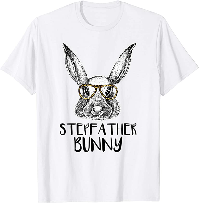 Stepfather Bunny Funny Matching Easter Bunny Egg Hunting T-Shirt