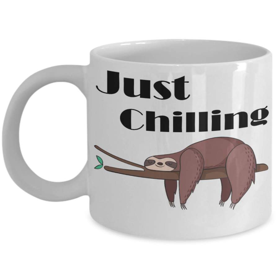 Sloth coffee mug funny Silly Cute Animal tea cup Gift novelty Just Chilling