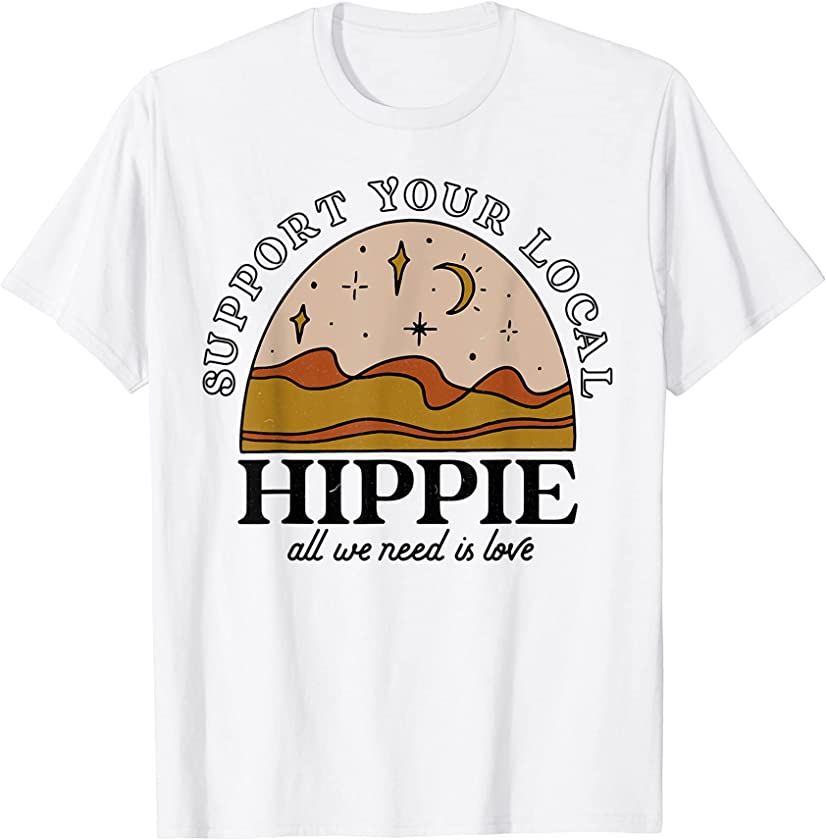 Vintage Retro Support Your Local Hippie Boho Gifts For Women T-Shirt