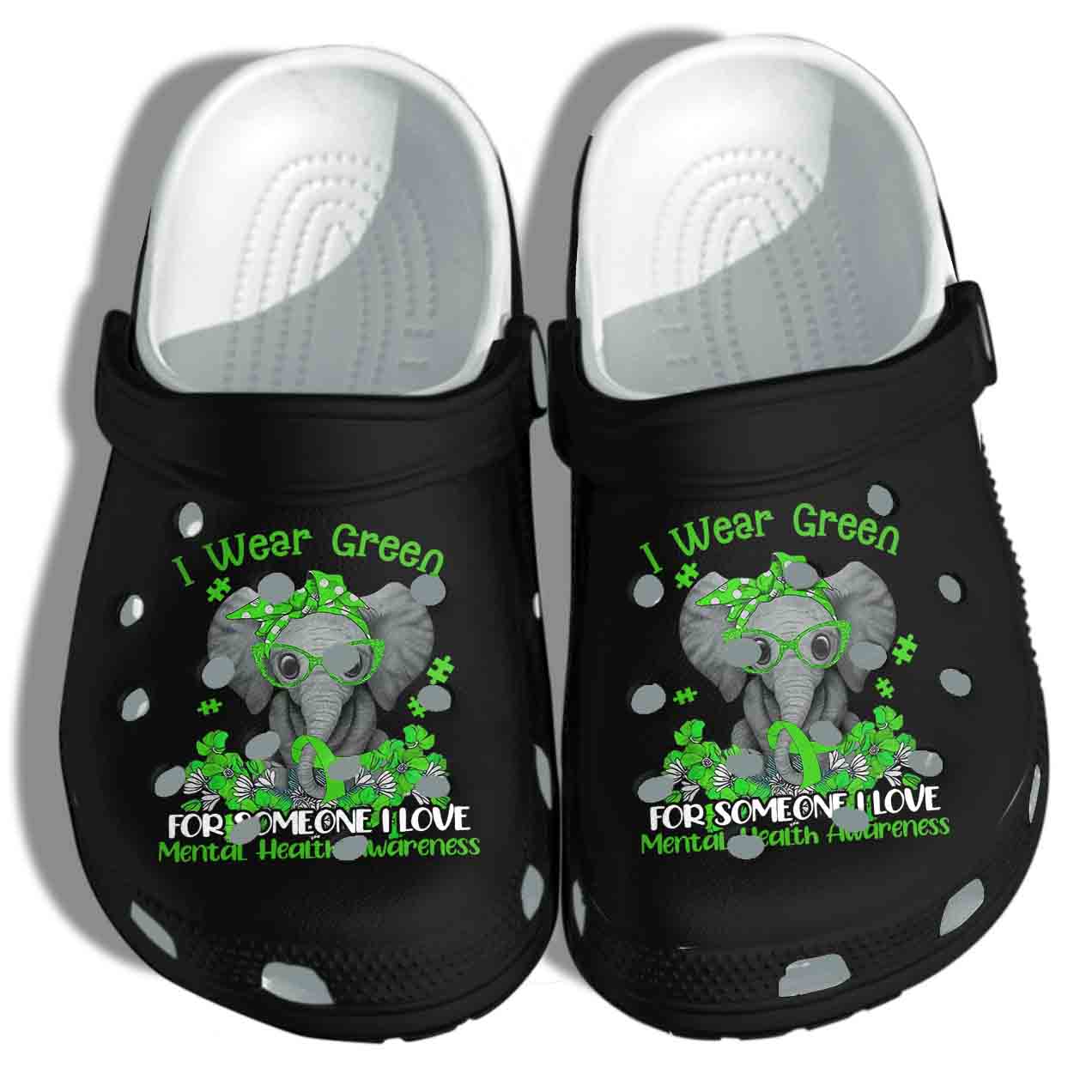 I Wear Green For Mental Health Shoes – Awareness Ribbon Elephant Clog Birthday Gift For Boy Girl