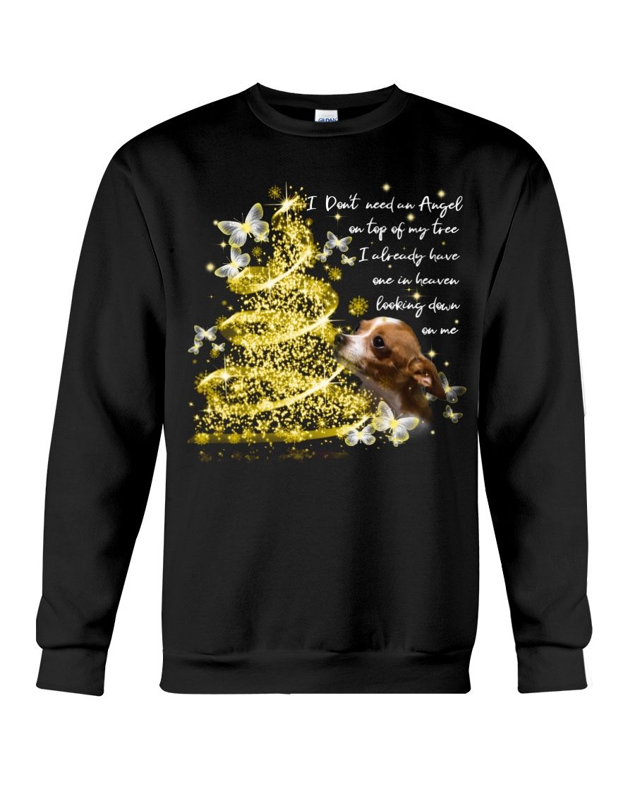 Chihuahua I Have One In Heaven Crewneck Sweatshirt