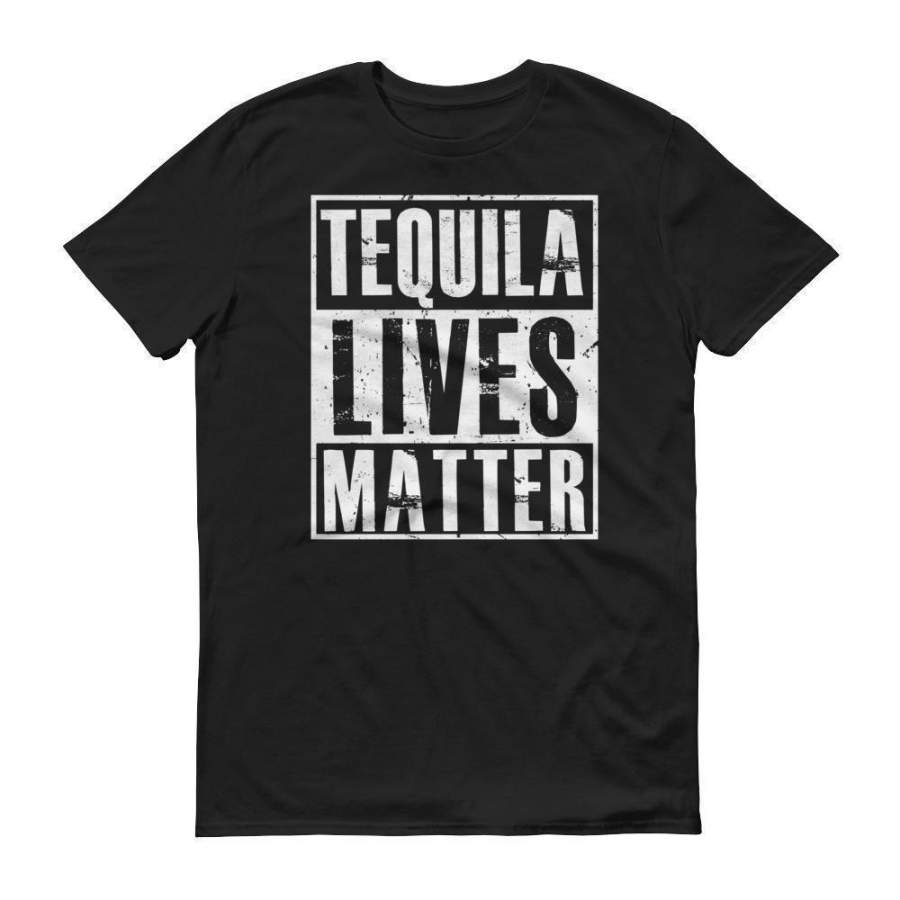 Tequila tshirt Tequila Lives Matter shirt