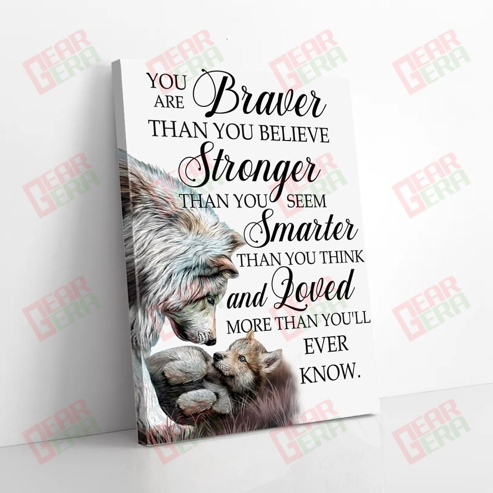 Canvas Prints You Are Braver Than You Believe Stronger Than You Seem Wolf Canvas Beautiful Living Room Bedroom Bathroom Home Decoration