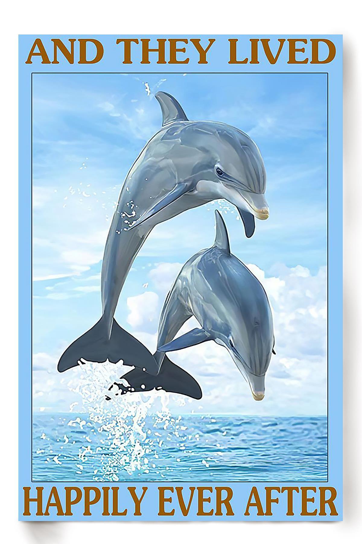 Dolphin Couple They Lived Happily Ever After Gift For Wedding Anniversary Husband And Wife Poster