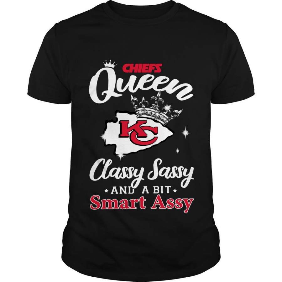 Chiefs Queen classy Sassy and a bit smart assy Kansas City Chiefs Shirt