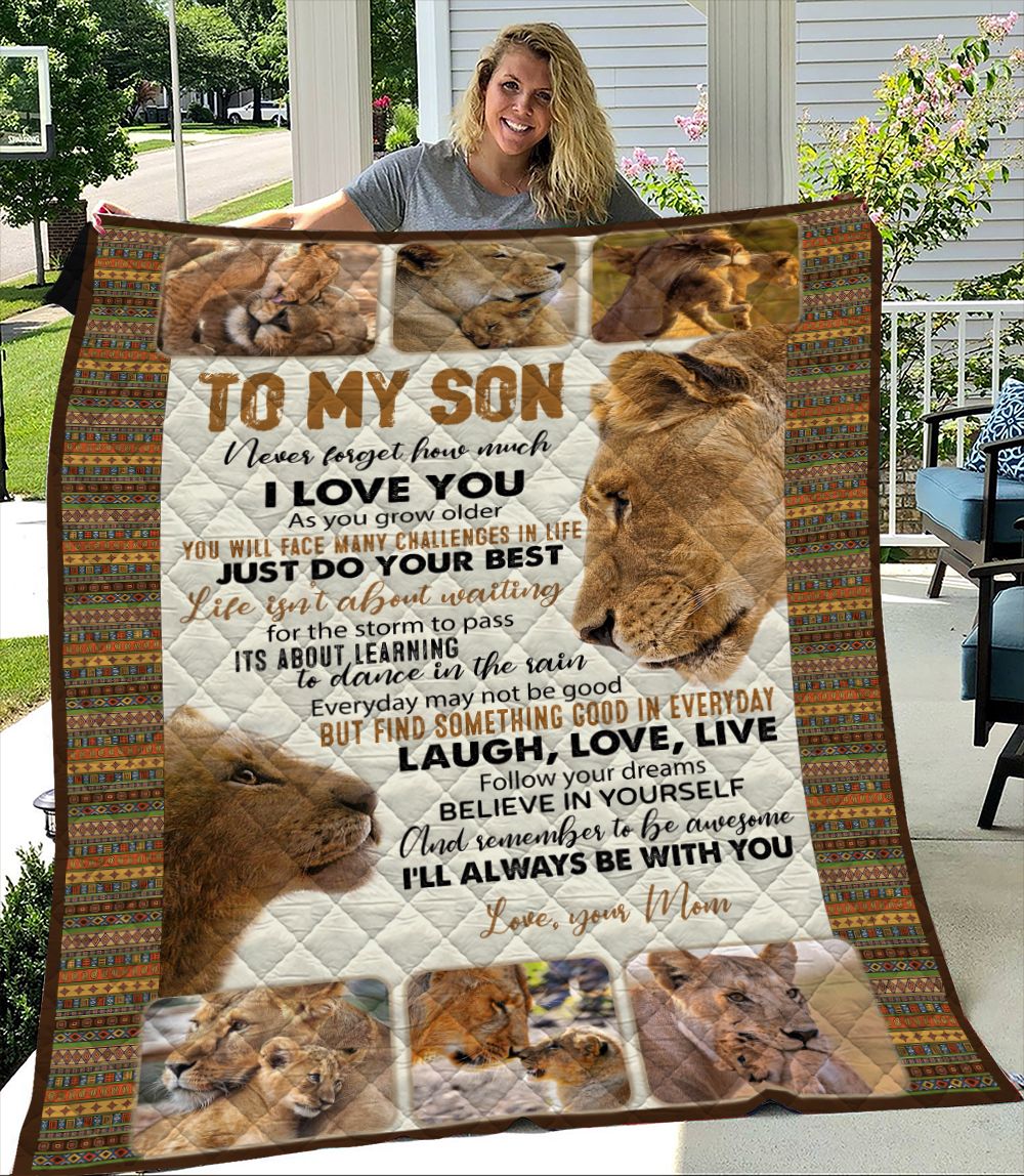 To My Son – Lions – Never Forget How Much Quilt