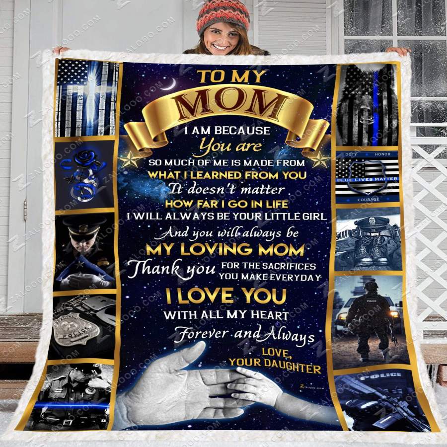 Zalooo – Fleece Blanket – POLICE – To my Mom (Daughter) – I am because you are