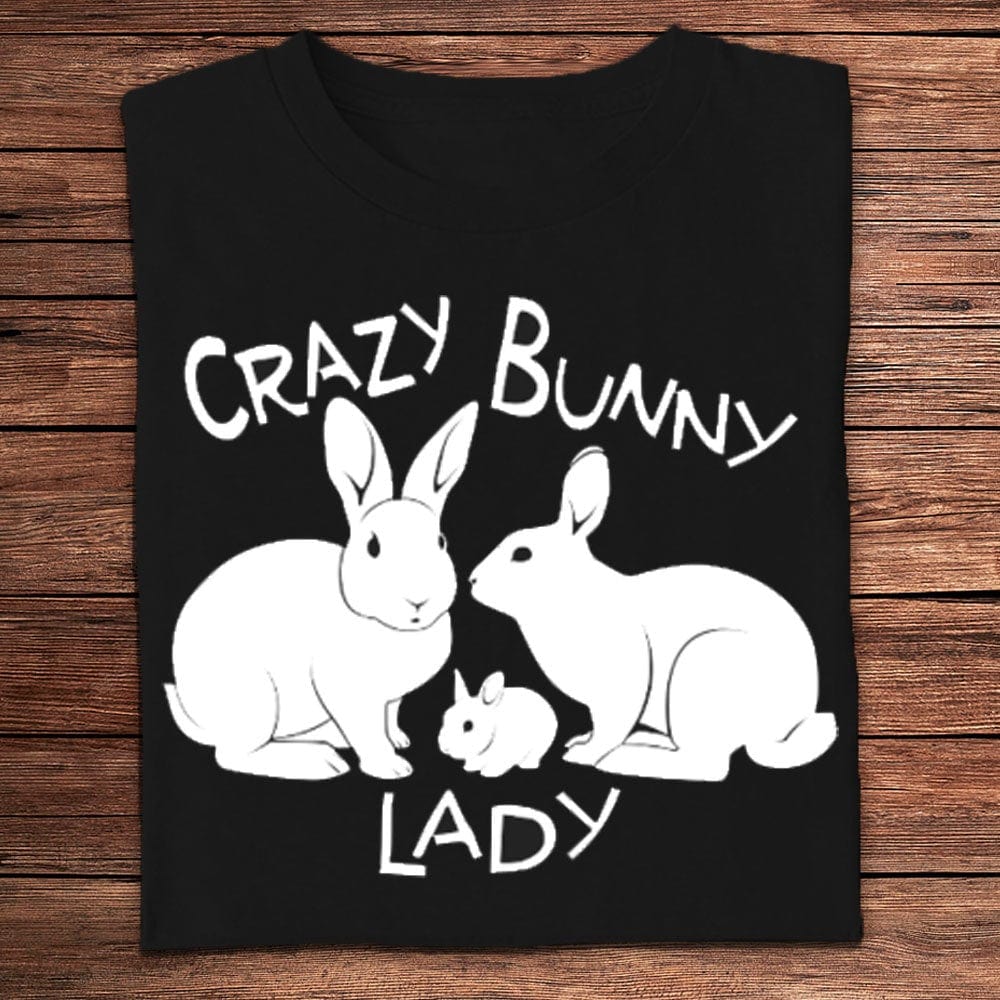 Crazy Bunny Lady Shirts