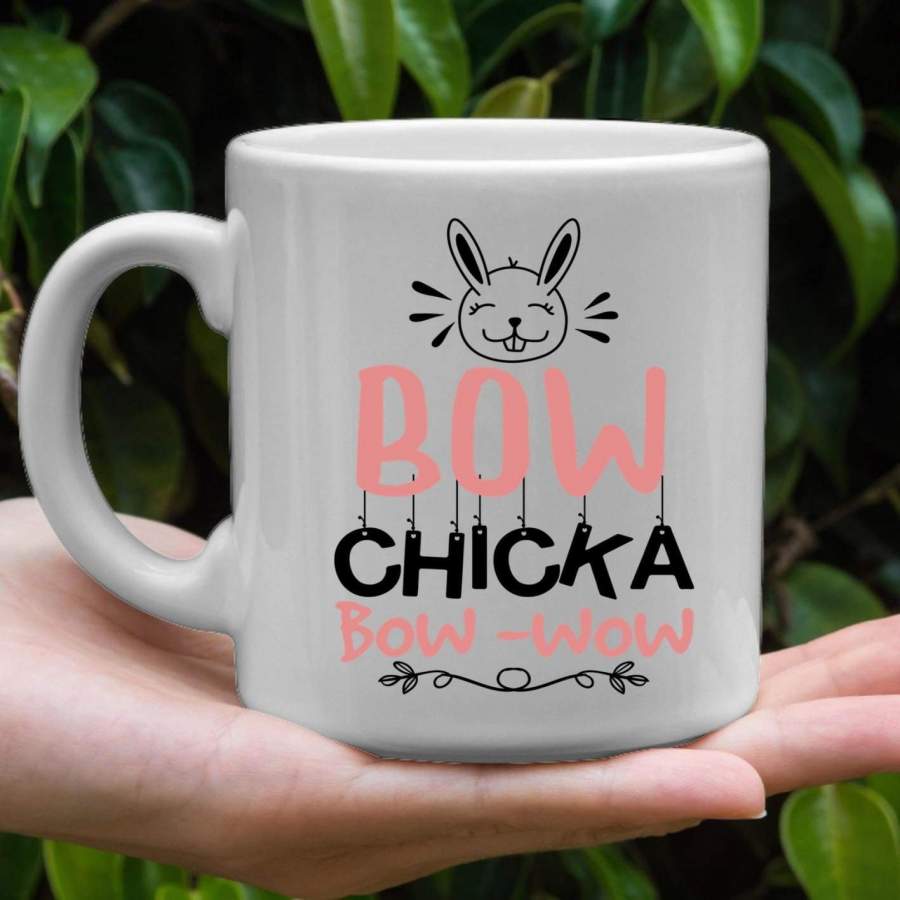 Bow chicka bow -wow coffee mug