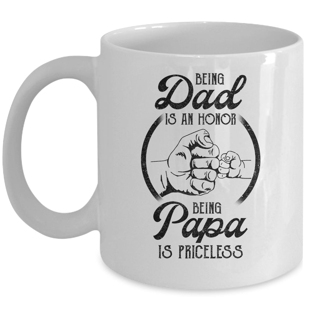 Being Dad Is An Honor Being Papa Is Priceless Vintage Mug