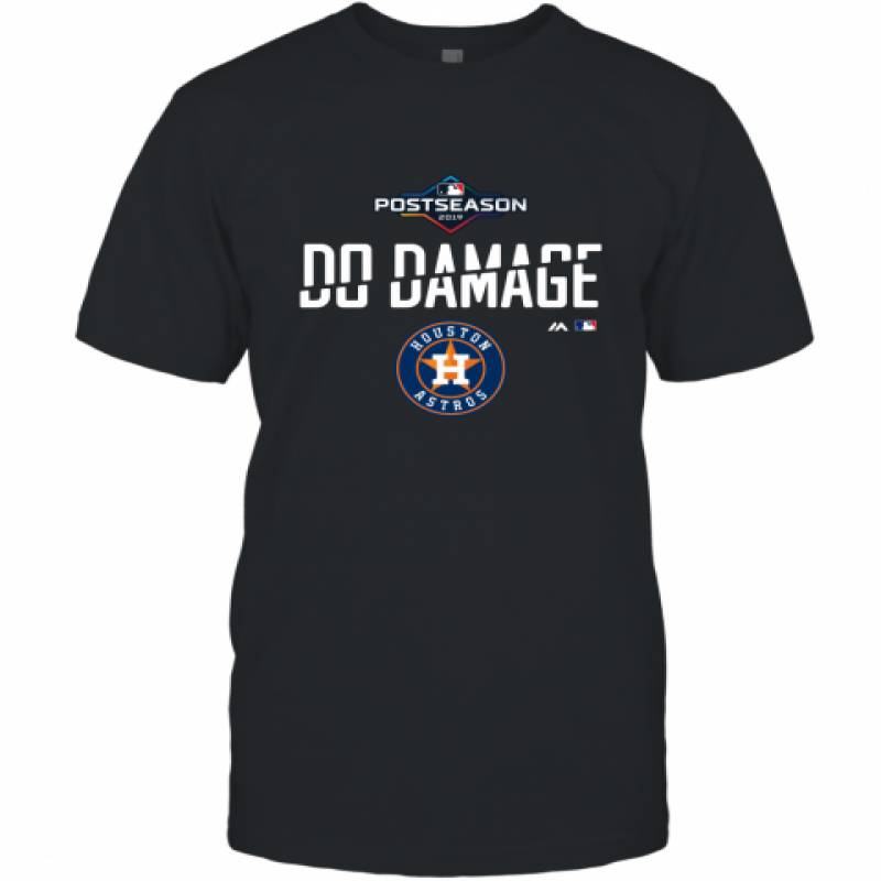 Do Damage Houston Astros Postseason 2019 Shirt T-Shirt