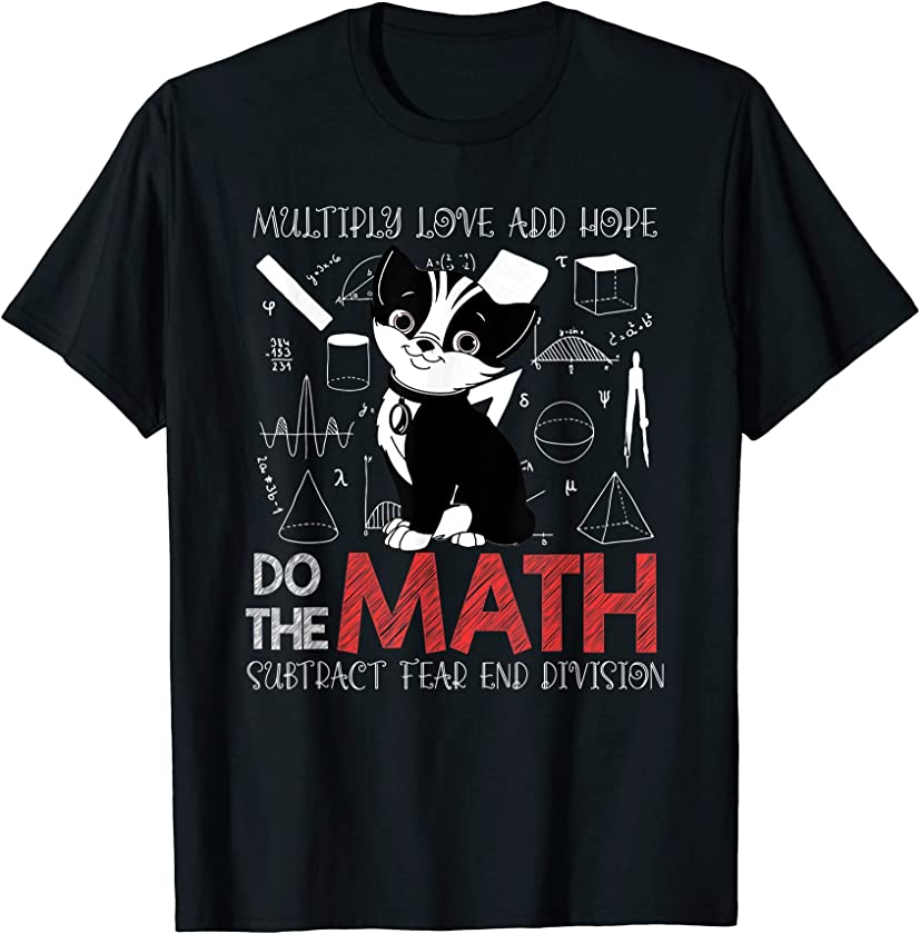 Math Cat Multiply Love Do the Math Kitten Math Teacher T-Shirt