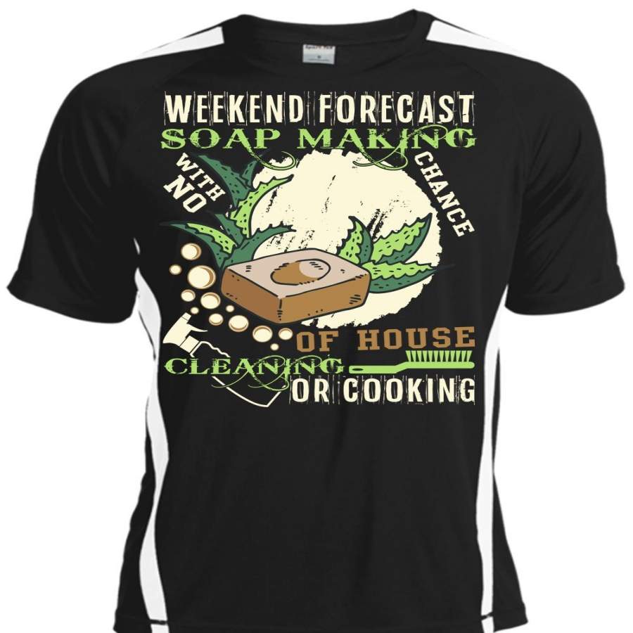 Weekend Forecast Soap Making T Shirt, I Love Soap Making T Shirt, Cool Shirt