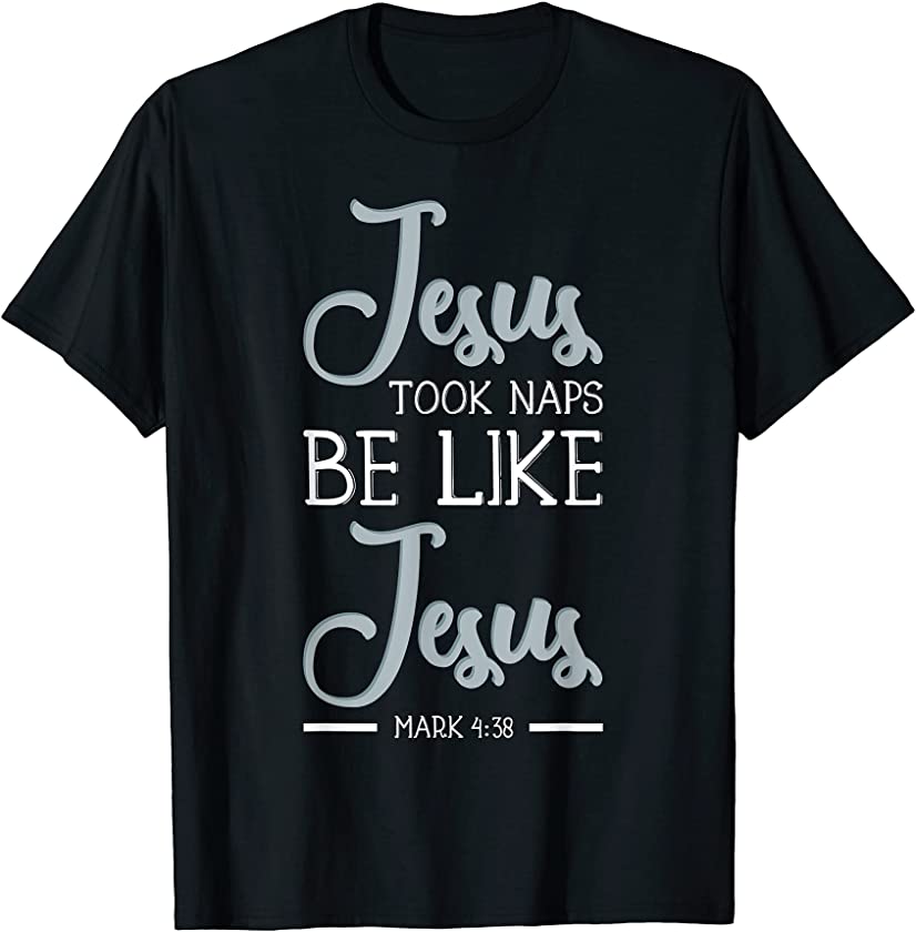 Vintage Jesus Took Naps Be Like Jesus Shirt Funny Christian T-Shirt