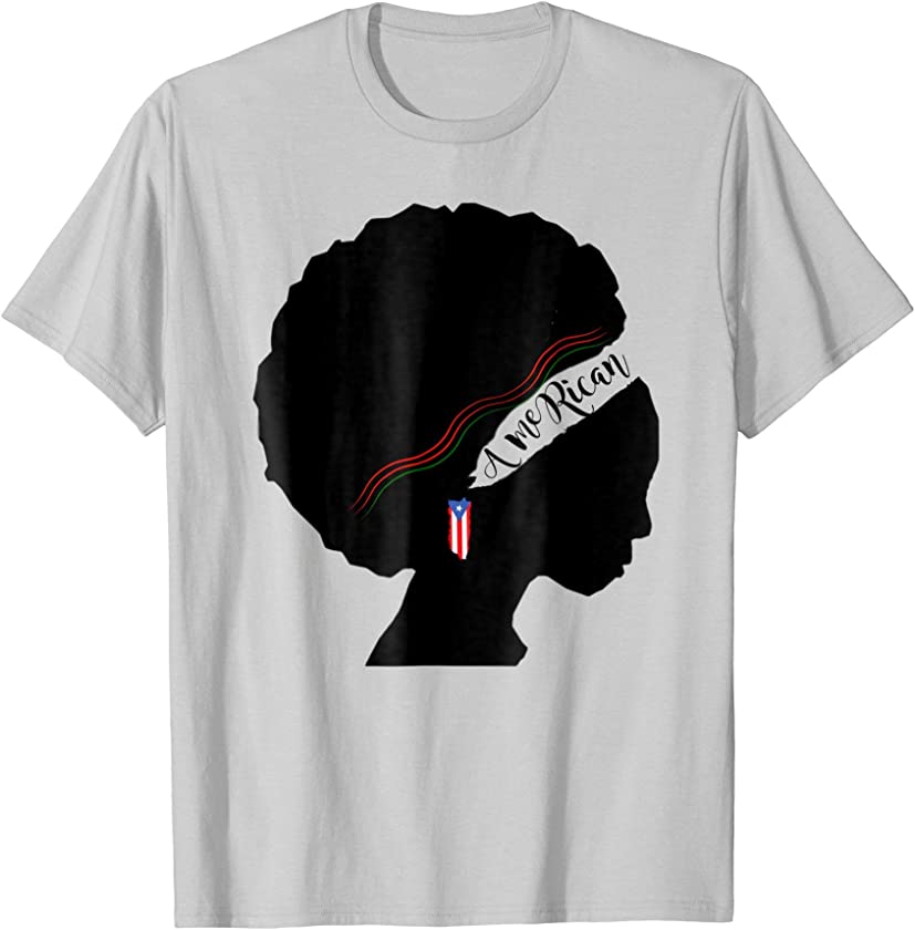 Afro A-me- Rican Puerto Rican pride t shirt