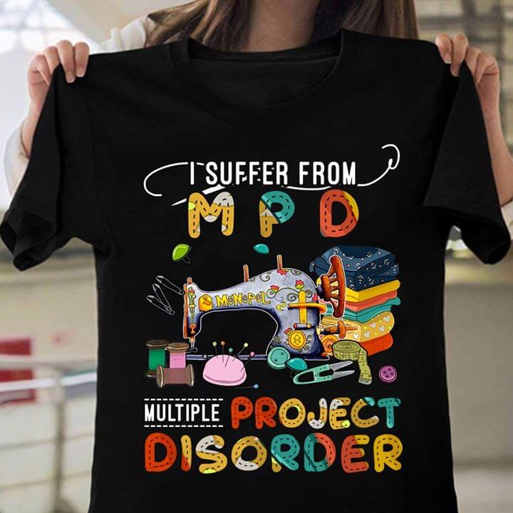 I Suffer From Mpd Multiple Project Disorder Sewing Lovers Standard Women’s T-shirt