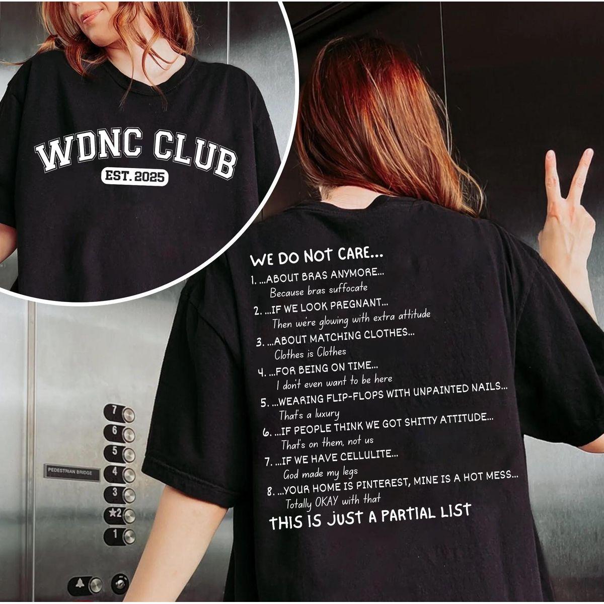 We Do Not Care Club Shirt, 2 Side Wd.Nc Club Tee, Motivated Quote Tee, Funny Gen X Tshirt, Funny Aging Shirt, Unisex Short Sleeve Tee