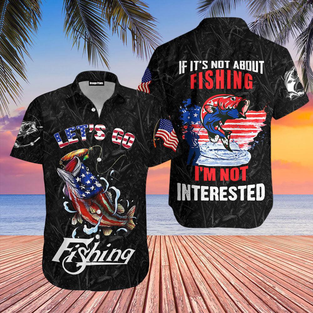 If Not About Fishing Interested Hawaii Shirt For Men Women Ha67097