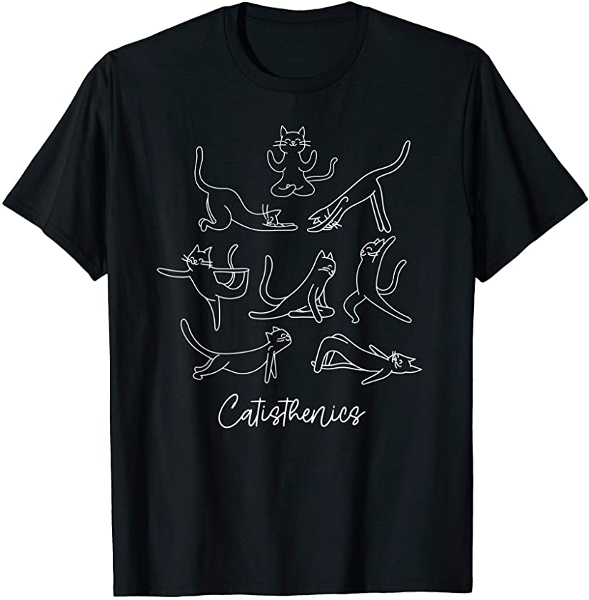 Catisthenics Cat Yoga Kitten Gym Calisthenics Funny Cat Pun T-Shirt