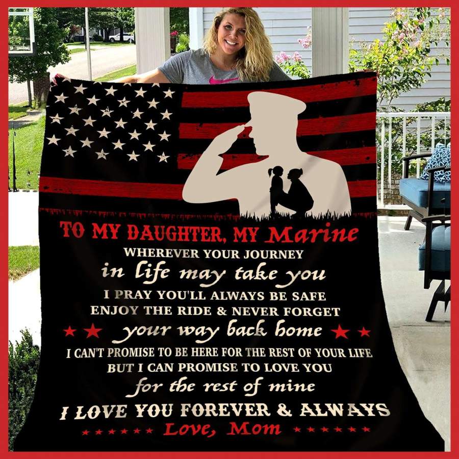 Blanket Gift For Marine Daughter Never Forget Your Way Back Home