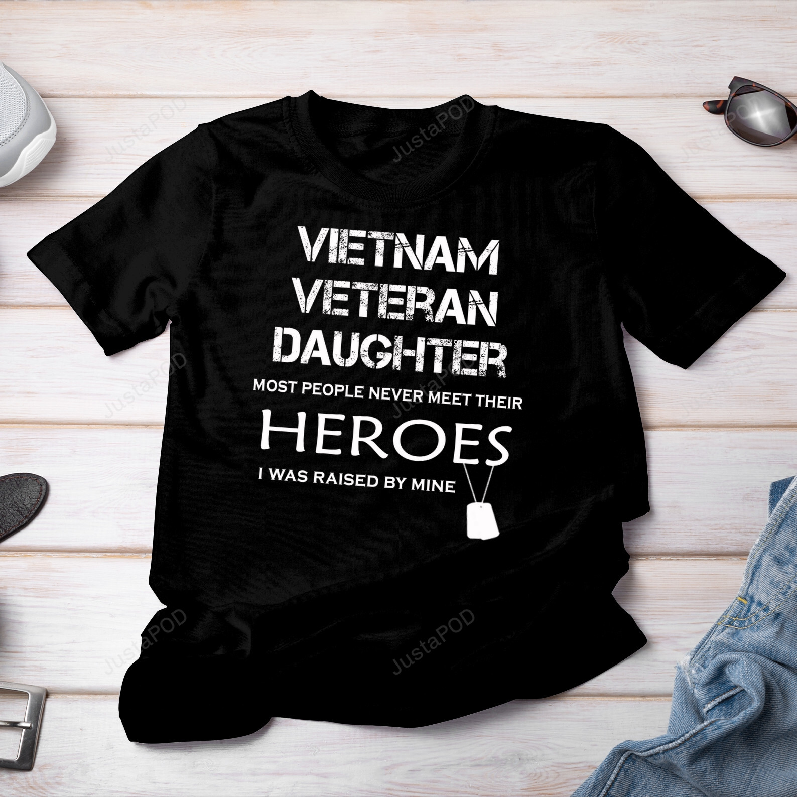 Vietnam Veteran Daughter Most People Never Meet Their Heros Shirt, Vietnam Veteran Shirt, Tee For Daughter