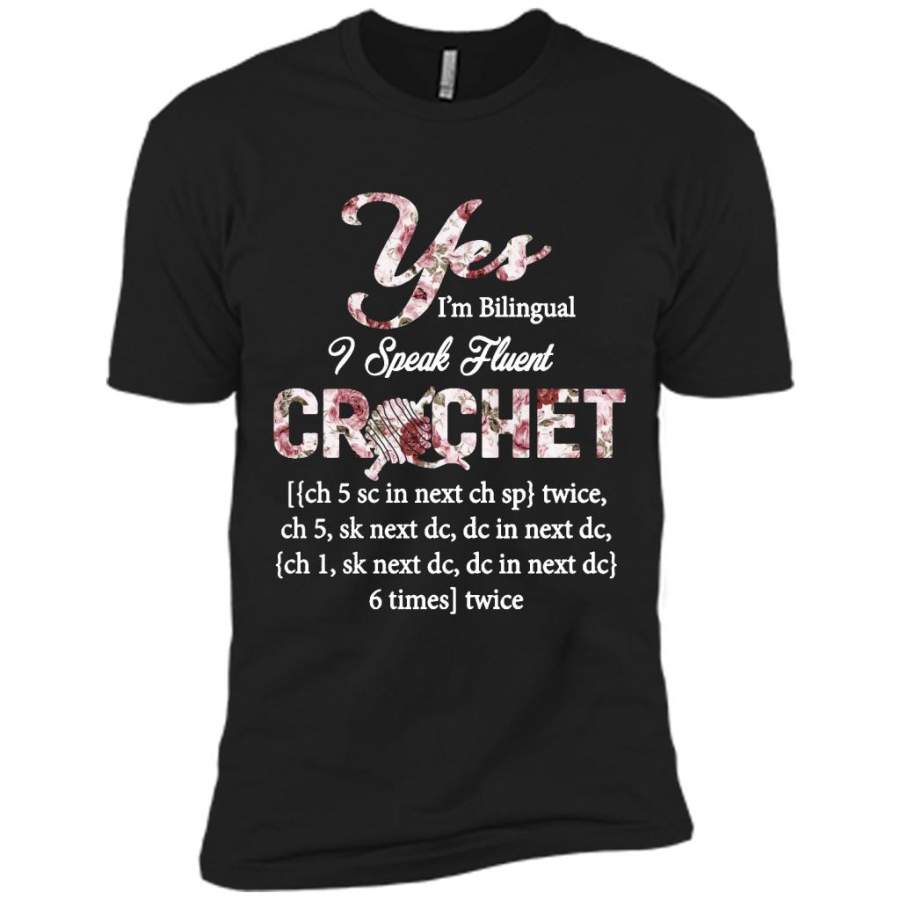 Yes I’m Bilingual I Speak Fluent Crochet, Floral Design – Canvas Unisex USA Shirt