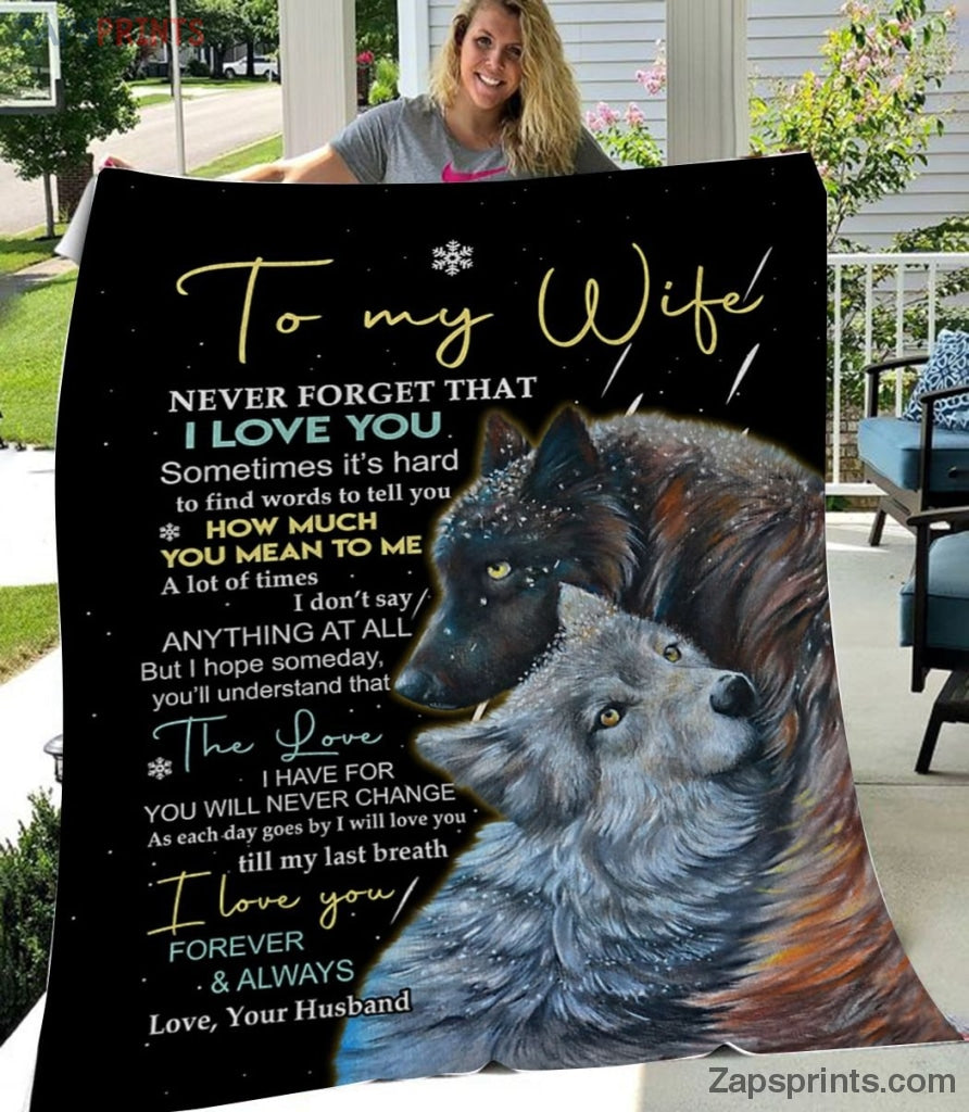 Gift For Wife – To My Wife – Wolf – Never Forget That I Love You – Blanket