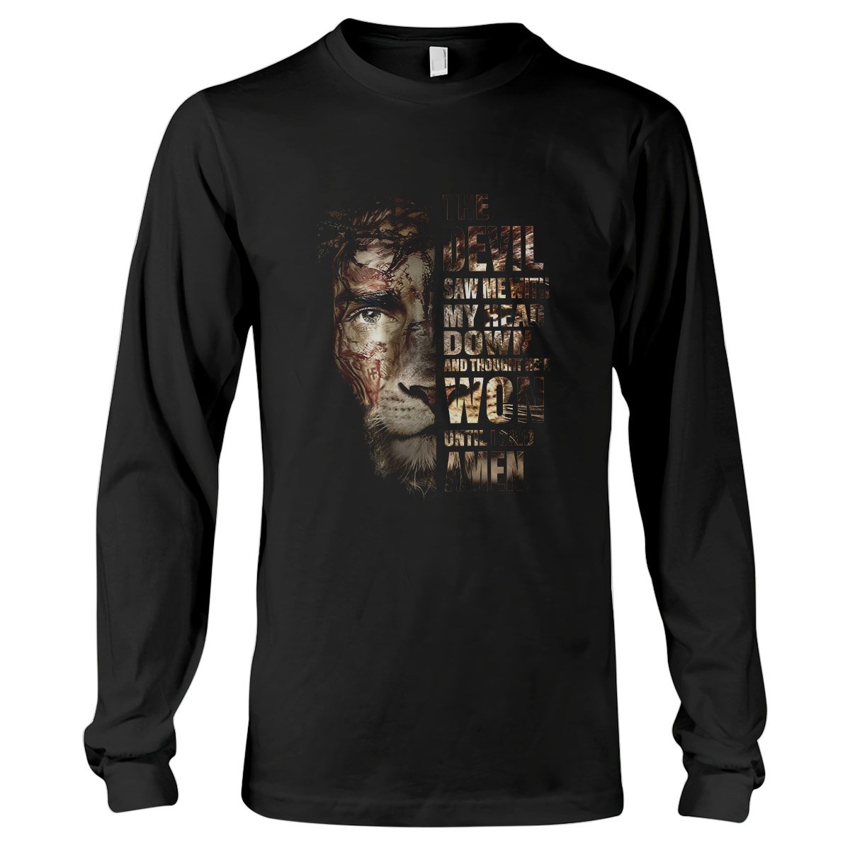 The Devil Saw Me And I Said Amen Jesus Lion, Proud Christian Long Sleeve T-Shirt