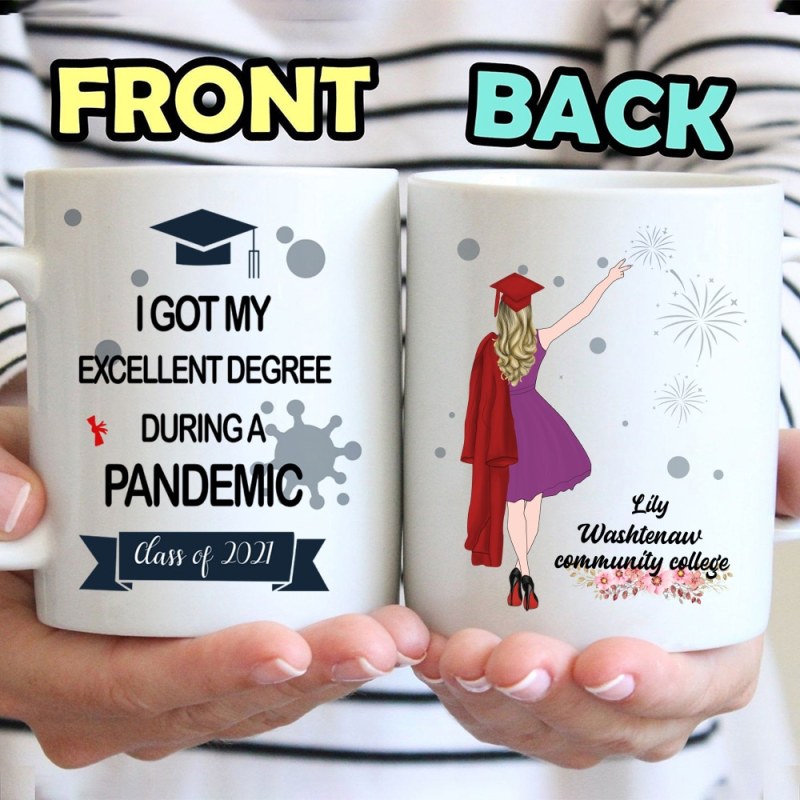 Personalized I Got My Degree During A Panmedic Class Of 2021 Custom Graduation Gift Mug