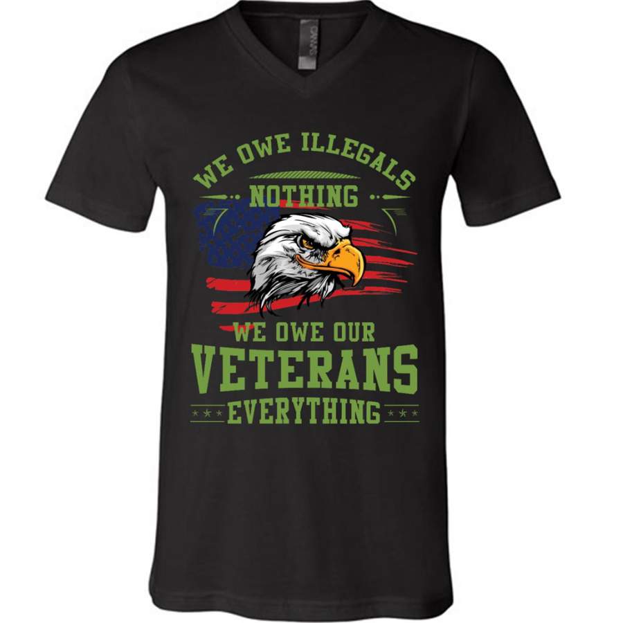 We Owe Illegals Nothing We Owe Our Veterans Everything – Canvas Unisex V-Neck Shirt