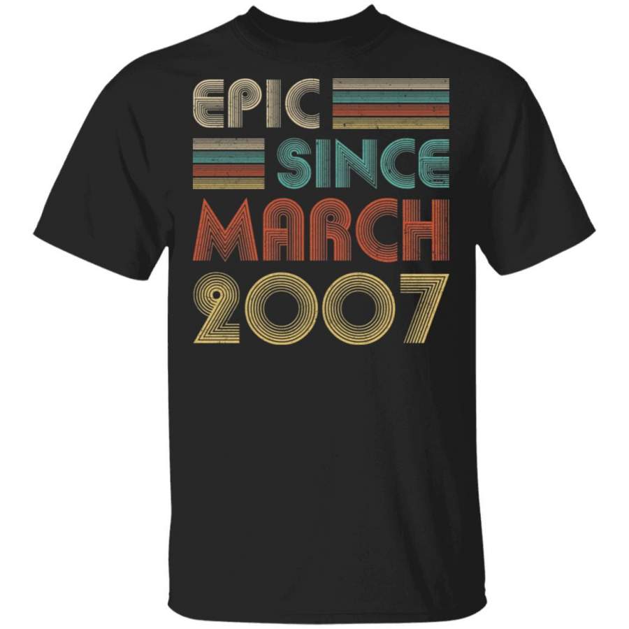 Epic Since March 2007 Vintage 13th Birthday Gifts T-shirt