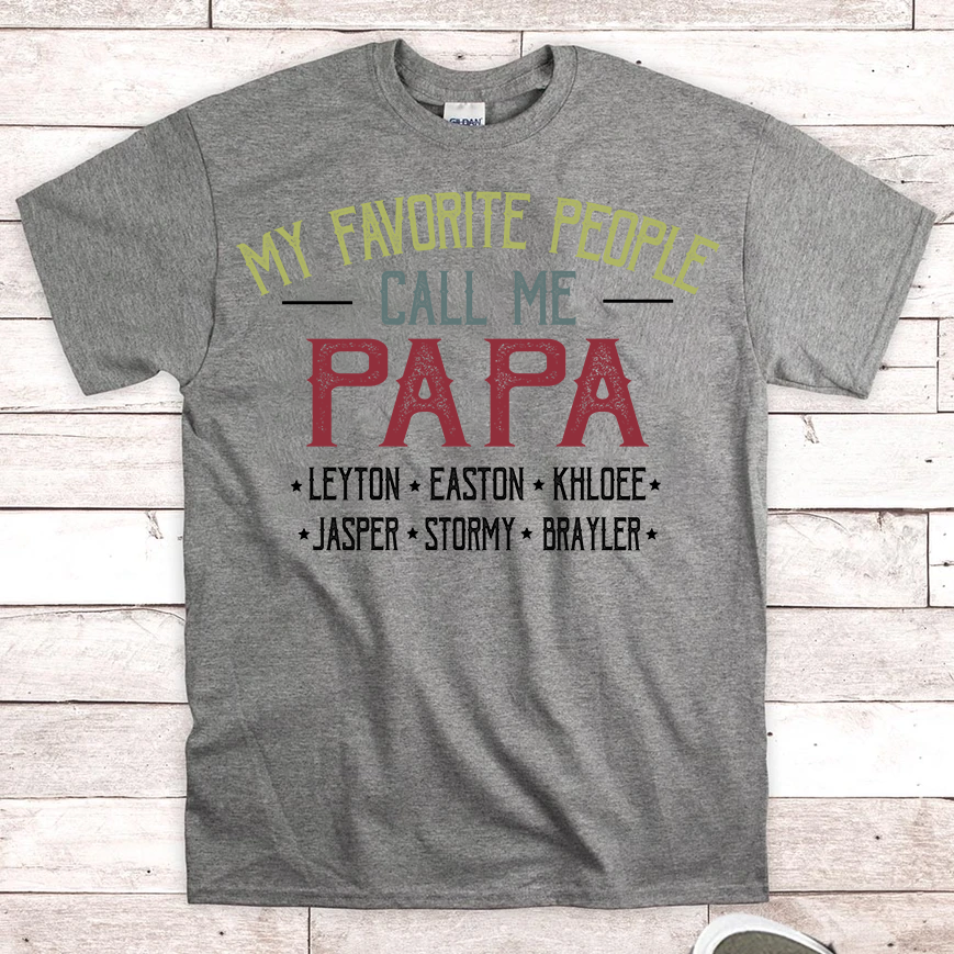 Apayprint – My Favorite People Call Me Papa | Personalized T-Shirt