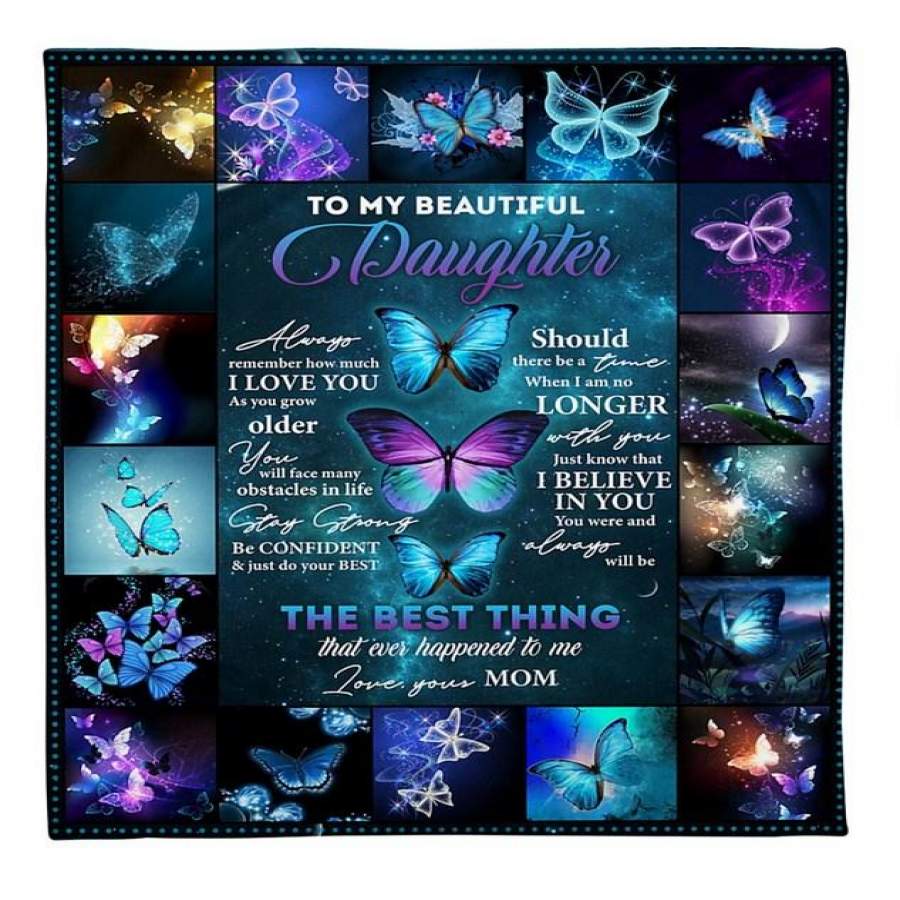 Fleece Blanket – Butterfly Blanket – Blanket for beautiful daughter – Gift for birthday, Christmas – remember how much I love you