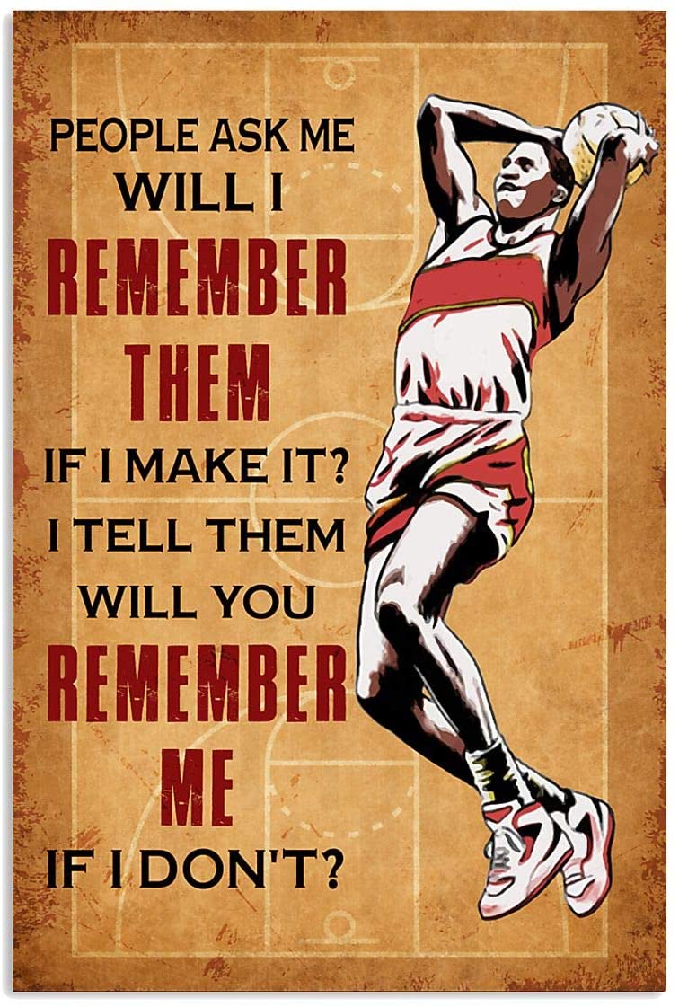 Vintage Girl Basketball People Ask Me Will I Remember Them Poster Art Print      Home Decor Gift For Men Women Family Friend On Birthday Xmas